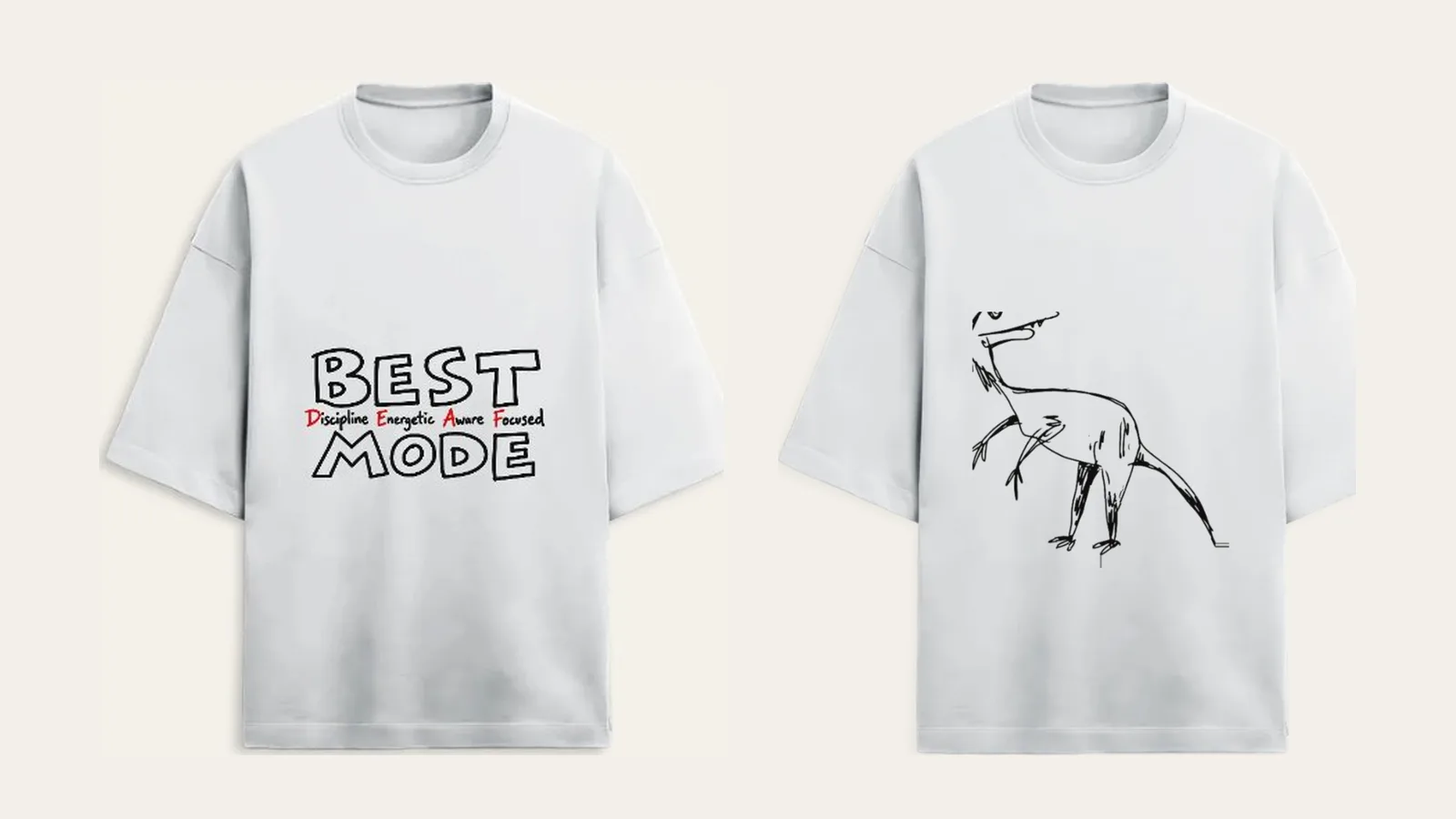 Two white oversized tees: one printed BEST MODE in hand-drawn letters, one with a scratchy sketch of a dinosaur